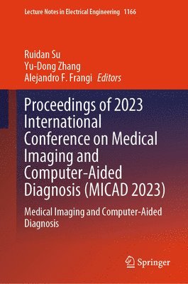 Proceedings of 2023 International Conference on Medical Imaging and Computer-Aided Diagnosis (MICAD 2023) 1