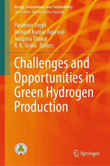 Paramvir Singh, Avinash Kumar Agarwal, Anupma Thakur, R. K. Sinha - Challenges and Opportunities in Green Hydrogen Production, Inbunden