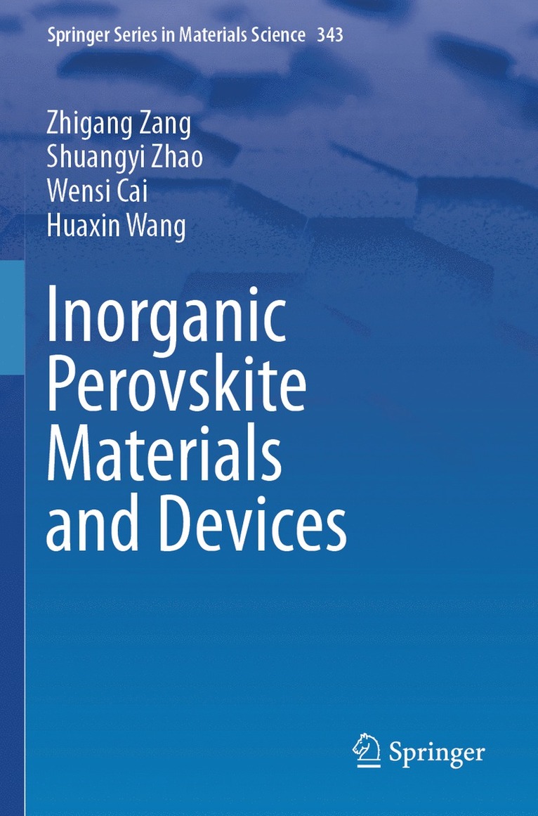 Zhigang Zang, Shuangyi Zhao, Wensi Cai, Huaxin Wang - Inorganic Perovskite Materials and Devices, Häftad