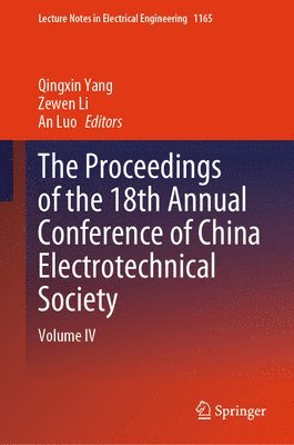 bokomslag The Proceedings of the 18th Annual Conference of China Electrotechnical Society
