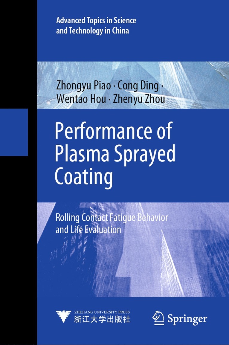 Zhongyu Piao, Cong Ding, Wentao Hou, Zhenyu Zhou - Performance of Plasma Sprayed Coating, Inbunden