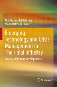 bokomslag Emerging Technology and Crisis Management in the Halal Industry: Issues and Recent Developments