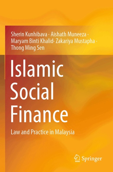 Sherin Kunhibava, Aishath Muneeza, Maryam Binti Khalid, Zakariya Mustapha, Thong Ming Sen - Islamic Social Finance, Häftad