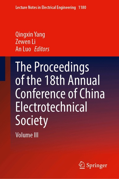 Qingxin Yang, Zewen Li, An Luo - Proceedings of the 18th Annual Conference of China Electrotechnical Society, Inbunden