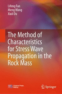 bokomslag The Method of Characteristics for Stress Wave Propagation in the Rock Mass