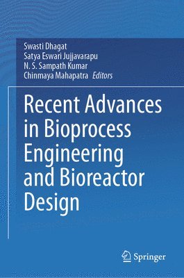 Recent Advances in Bioprocess Engineering and Bioreactor Design 1