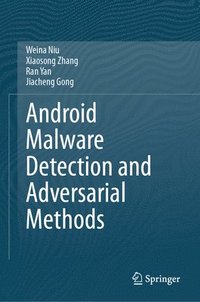 bokomslag Android Malware Detection and Adversarial Methods