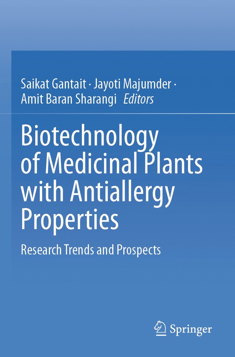 Saikat Gantait, Jayoti Majumder, Amit Baran Sharangi - Biotechnology of Medicinal Plants with Antiallergy Properties, Häftad