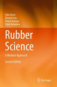 bokomslag Rubber Science: A Modern Approach