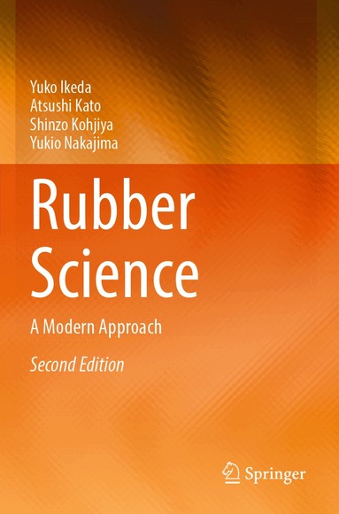 Yuko Ikeda, Atsushi Kato, Shinzo Kohjiya, Yukio Nakajima - Rubber Science, Häftad