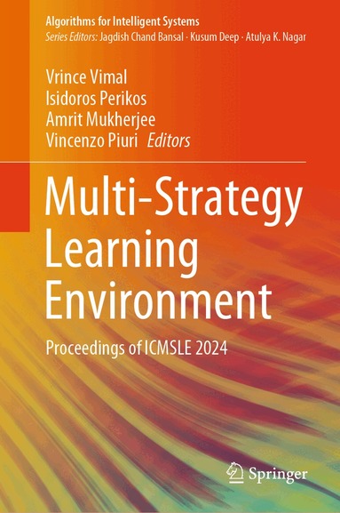 Vrince Vimal, Isidoros Perikos, Amrit Mukherjee, Vincenzo Piuri - Multi-Strategy Learning Environment, Inbunden