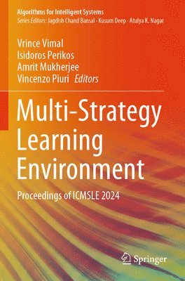 Vrince Vimal, Isidoros Perikos, Amrit Mukherjee, Vincenzo Piuri - Multi-Strategy Learning Environment: Proceedings of Icmsle 2024, Häftad