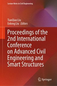 bokomslag Proceedings of the 2nd International Conference on Advanced Civil Engineering and Smart Structures