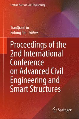 bokomslag Proceedings of the 2nd International Conference on Advanced Civil Engineering and Smart Structures