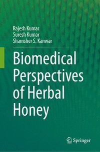 bokomslag Biomedical Perspectives of Herbal Honey