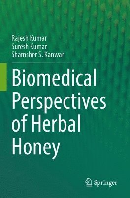 Biomedical Perspectives of Herbal Honey 1