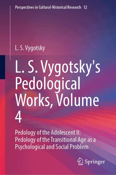 L. S. Vygotsky - L. S. Vygotsky's Pedological Works, Volume 4, Inbunden