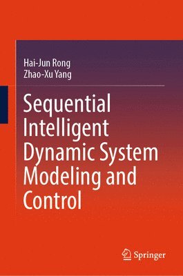 Sequential Intelligent Dynamic System Modeling and Control 1