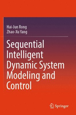 Sequential Intelligent Dynamic System Modeling and Control