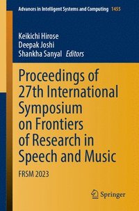 bokomslag Proceedings of 27th International Symposium on Frontiers of Research in Speech and Music