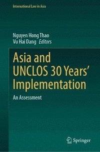 bokomslag Asia and UNCLOS 30 Years Implementation