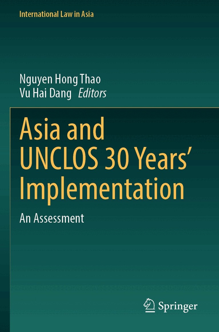Nguyen Hong Thao, Vu Hai Dang - Asia and UNCLOS 30 Years’ Implementation, Häftad. Tillgänglighet: Lägg i varukorg