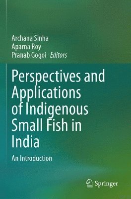 bokomslag Perspectives and Applications of Indigenous Small Fish in India