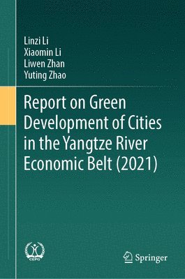 bokomslag Report on Green Development of Cities in the Yangtze River Economic Belt (2021)