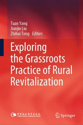 Exploring the Grassroots Practice of Rural Revitalization 1