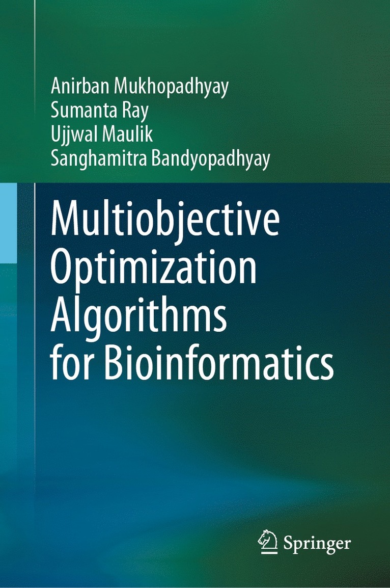 Anirban Mukhopadhyay, Sumanta Ray, Ujjwal Maulik, Sanghamitra Bandyopadhyay - Multiobjective Optimization Algorithms for Bioinformatics, Inbunden