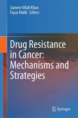 bokomslag Drug Resistance in Cancer: Mechanisms and Strategies