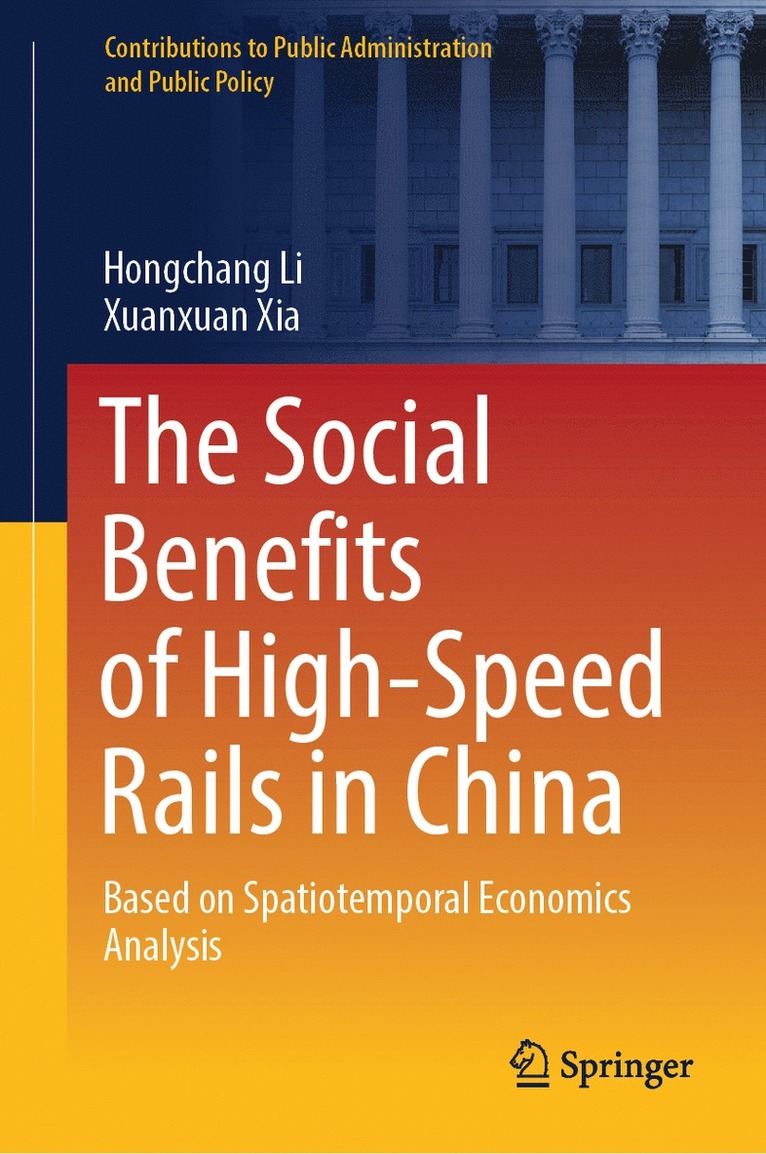 Hongchang Li, Xuanxuan Xia - Social Benefits of High-Speed Rails in China, Inbunden