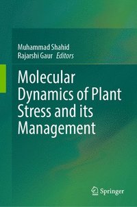bokomslag Molecular Dynamics of Plant Stress and its Management