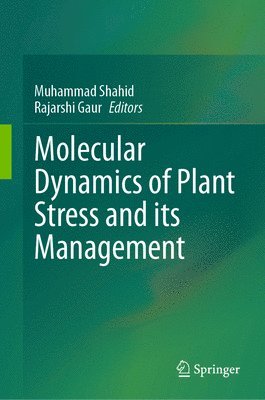 Molecular Dynamics of Plant Stress and its Management 1
