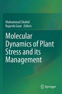 bokomslag Molecular Dynamics of Plant Stress and Its Management