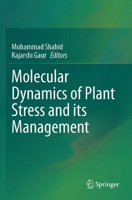 bokomslag Molecular Dynamics of Plant Stress and Its Management