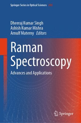 Dheeraj Kumar Singh, Ashish Kumar Mishra, Arnulf Materny - Raman Spectroscopy, Inbunden