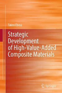 bokomslag Strategic Development of High Value-Added Composite Materials