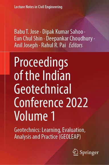 Babu T. Jose, Dipak Kumar Sahoo, Eun Chul Shin, Deepankar Choudhury, Anil Joseph, Rahul R. Pai - Proceedings of the Indian Geotechnical Conference 2022 Volume 1, Inbunden