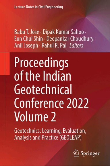 Babu T. Jose, Dipak Kumar Sahoo, Eun Chul Shin, Deepankar Choudhury, Anil Joseph, Rahul R. Pai - Proceedings of the Indian Geotechnical Conference 2022 Volume 2, Inbunden