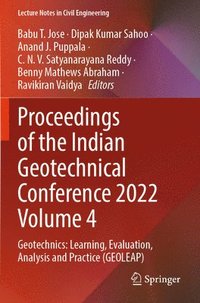 bokomslag Proceedings of the Indian Geotechnical Conference 2022 Volume 4: Geotechnics: Learning, Evaluation, Analysis and Practice (Geoleap)