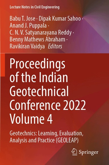 Babu T. Jose, Dipak Kumar Sahoo, Anand J. Puppala, C. N. V. Satyanarayana Reddy, Benny Mathews Abraham, Ravikiran Vaidya - Proceedings of the Indian Geotechnical Conference 2022 Volume 4, Häftad