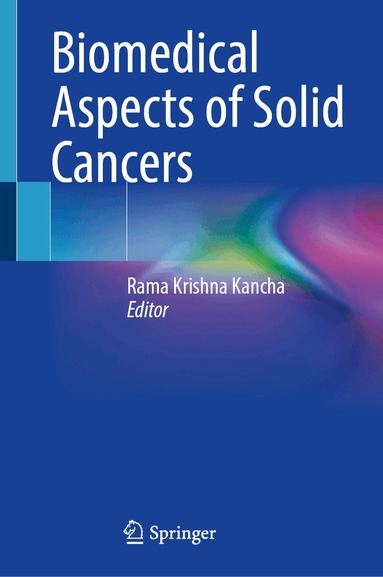 Rama Krishna Kancha - Biomedical Aspects of Solid Cancers, Inbunden