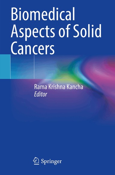 Rama Krishna Kancha - Biomedical Aspects of Solid Cancers, Häftad