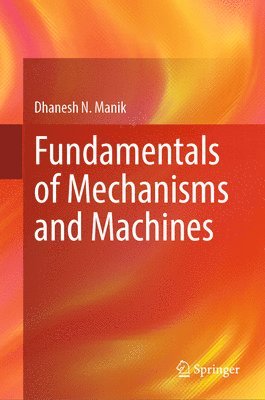 Fundamentals of Mechanisms and Machines 1