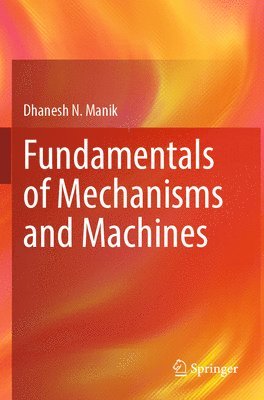 Fundamentals of Mechanisms and Machines