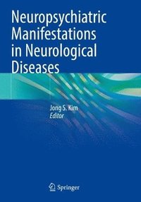 bokomslag Neuropsychiatric Manifestations in Neurological Diseases