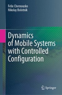 bokomslag Dynamics of Mobile Systems with Controlled Configuration