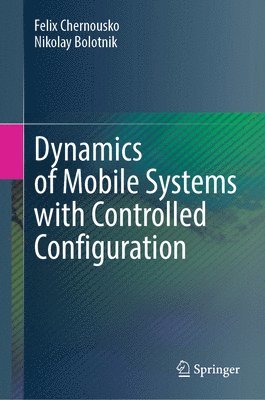 bokomslag Dynamics of Mobile Systems with Controlled Configuration