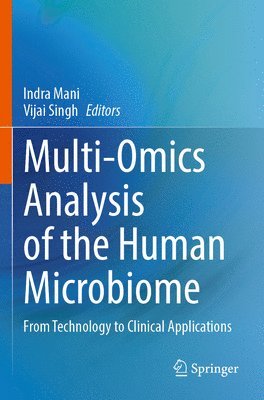 Indra Mani, Vijai Singh - Multi-Omics Analysis of the Human Microbiome: From Technology to Clinical Applications, Häftad